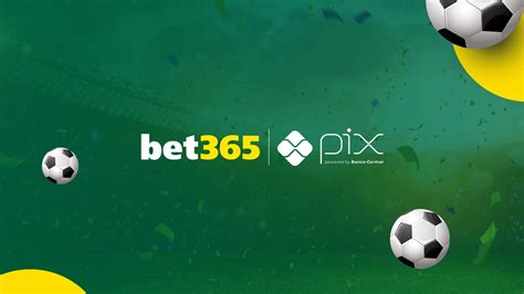 Pix na Bet365 – Guia 2024 para Depositar e Sacar 